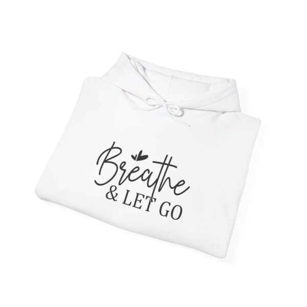 Breathe & Let Go Motivational Unisex Hoodie