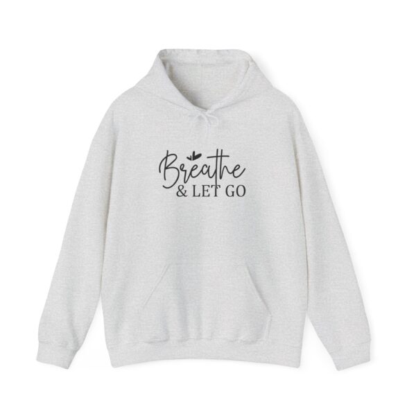 Breathe & Let Go Motivational Unisex Hoodie