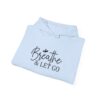 Breathe & Let Go Motivational Unisex Hoodie
