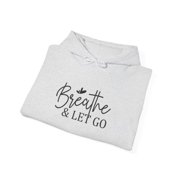 Breathe & Let Go Motivational Unisex Hoodie